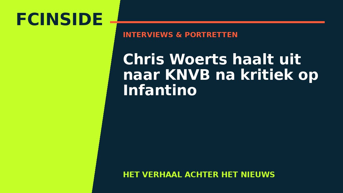 Chris Woerts haalt uit naar KNVB na kritiek op Infantino